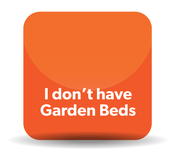 No Garden Beds